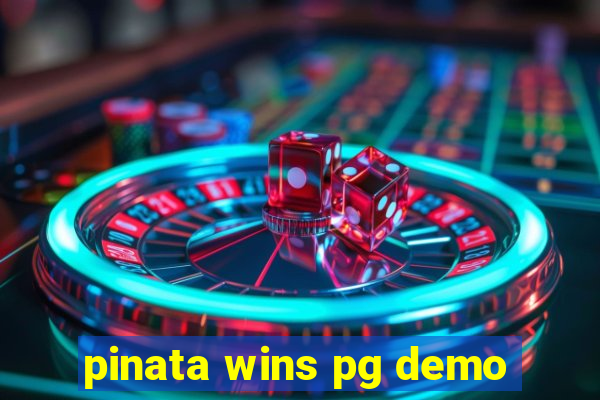 pinata wins pg demo